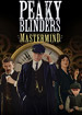 Peaky Blinders Mastermind