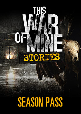 
    This War of Mine: Stories - Season Pass

