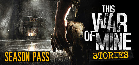 This War of Mine: Stories - Season Pass