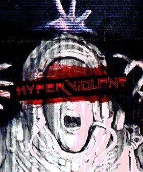 
    HYPERVIOLENT
