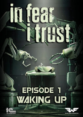 In Fear I Trust - Episode 1: Waking Up