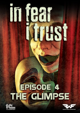 
    In Fear I Trust - Episode 4: The Glimpse (DLC)
