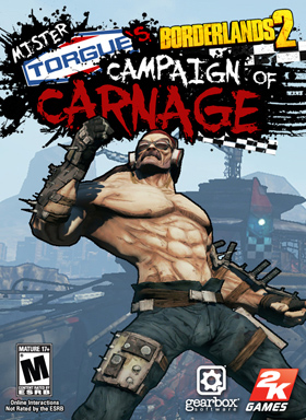 
    Borderlands 2 DLC - Mr. Torgue's Campaign of Carnage
