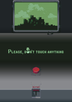 
    Please, Don't Touch Anything
