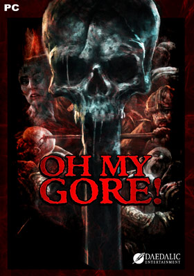 
    Oh My Gore!
