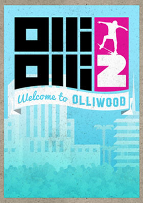 OlliOlli2: Welcome to Olliwood