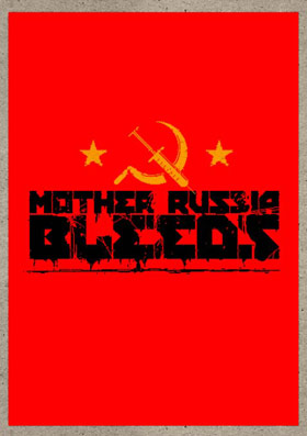 Mother Russia Bleeds