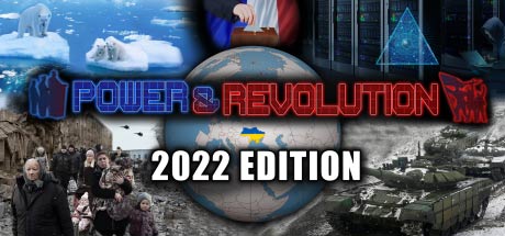 Power & Revolution 2022 Steam Edition