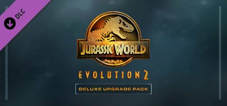 Jurassic World Evolution 2 - Deluxe Upgrade Pack