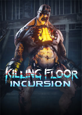 
    Killing Floor: Incursion
