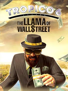 
    Tropico 6 - The Llama of Wall Street (DLC)
