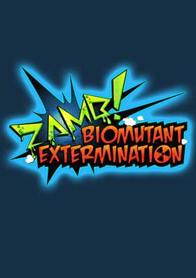 
    ZAMB! Biomutant Extermination
