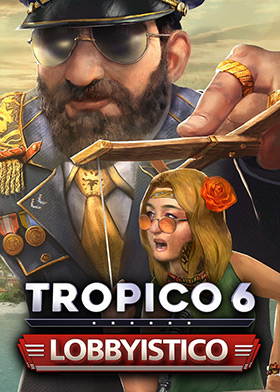 
    Tropico 6 - Lobbyistico (DLC)
