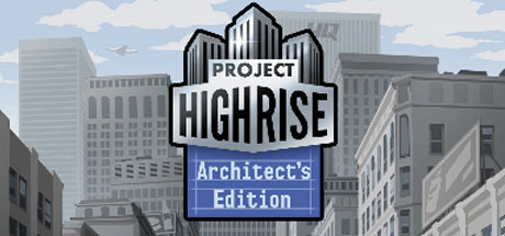 Project Highrise: Architect's Edition