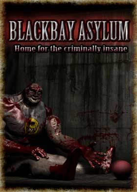 
    Blackbay Asylum

