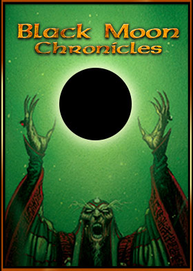
    Black Moon Chronicles

