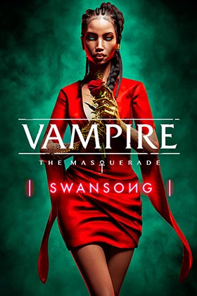 
    Vampire: The Masquerade - Swansong
