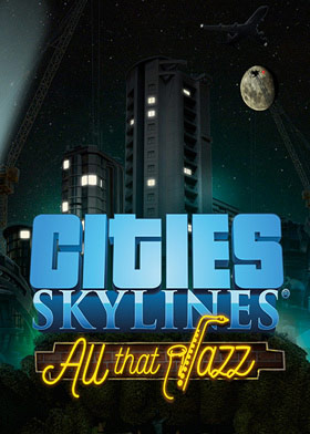 Cities: Skylines - All That Jazz