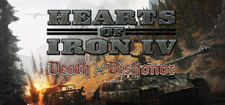Hearts of Iron IV - Death or Dishonor