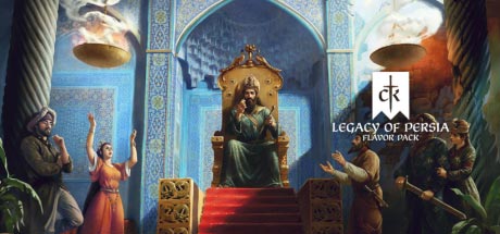 Crusader Kings III: Legacy of Persia