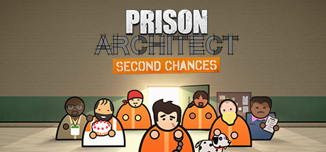 Prison Architect - Second Chances