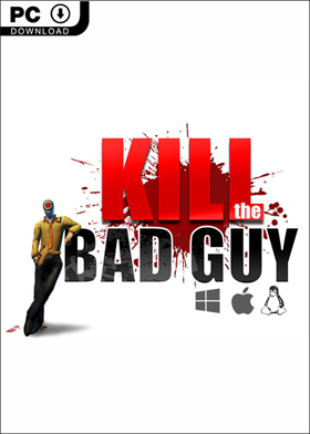 Kill The Bad Guy