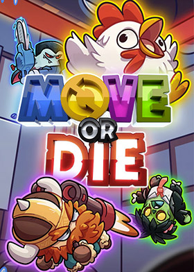 
    Move or Die
