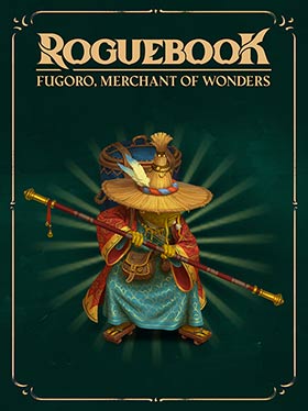 
    Roguebook - Fugoro, Merchant of Wonders
