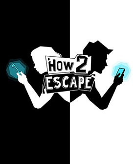 
    How 2 Escape
