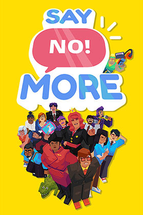 
    Say No! More
