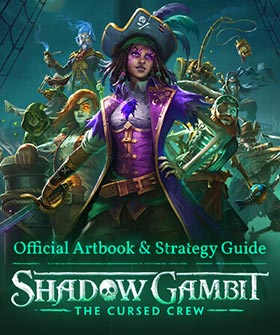 Shadow Gambit: The Cursed Crew Artbook & Strategy Guide