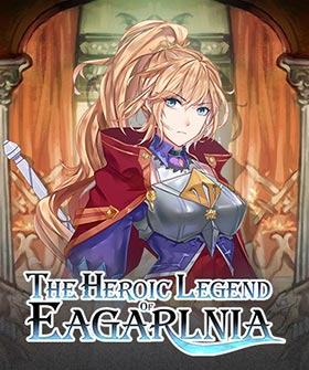 
    The Heroic Legend of Eagarlnia
