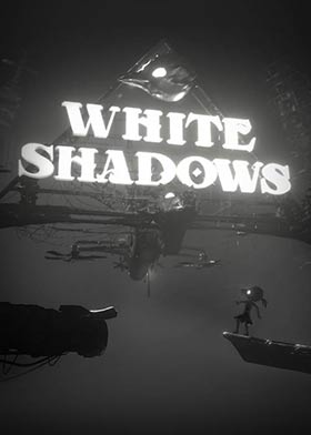 
    White Shadows
