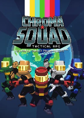 
    Chroma Squad
