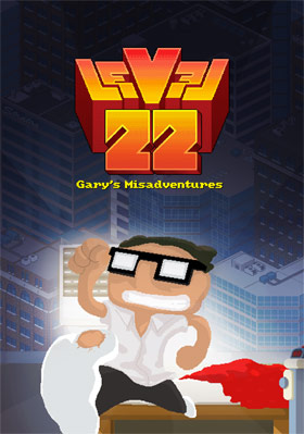 
    Level22 Garys Misadventure
