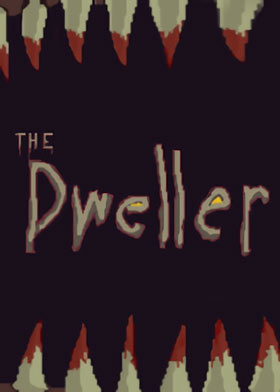 
    The Dweller
