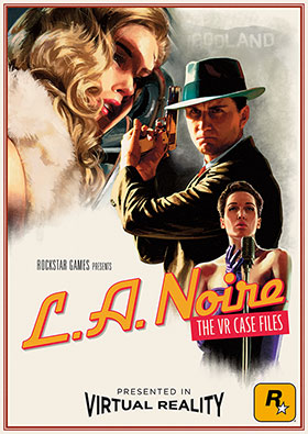 
    L.A. Noire: The VR Case Files
