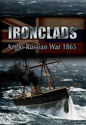 
    Ironclads: Anglo Russian War 1866
