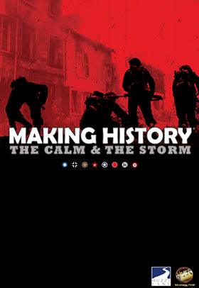 Making History: The Calm & the Storm