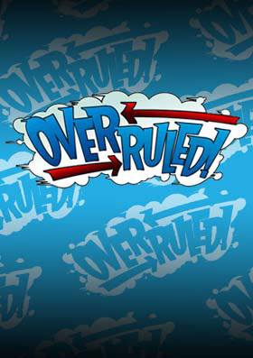 Overruled!