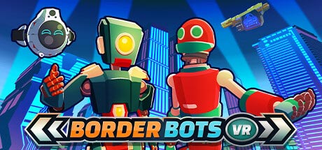 Border Bots VR