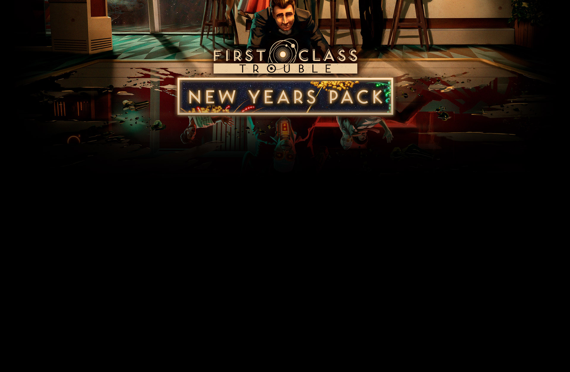 First Class Trouble New Years Pack