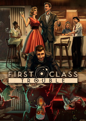 
    First Class Trouble
