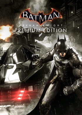 
    Batman: Arkham Knight Premium Edition
