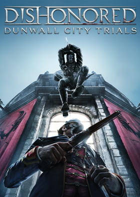 Dishonored: Dunwall City Trials (DLC)