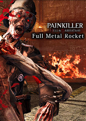 Painkiller Hell & Damnation - Full Metal Rocket (DLC 4)