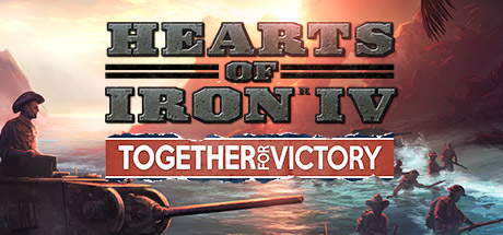 Hearts of Iron IV - Together For Victory