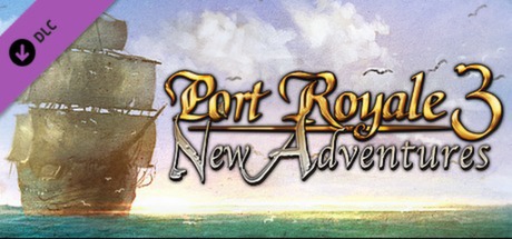 Port Royale 3 - New Adventures (DLC)