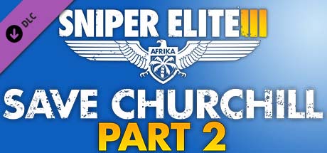 Sniper Elite III - Save Churchill Part 2: Belly of the Beast (DLC)