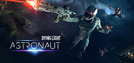 Dying Light - Astronaut Bundle